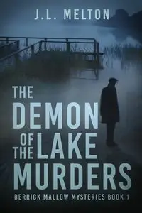 The Demon Of The Lake Murders - Melton J.L.