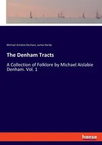 The Denham Tracts - Michael Denham Aislabie