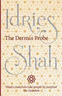 The Dermis Probe - Shah Idries