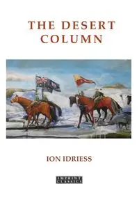 The Desert Column - Idriess Ion