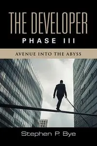 The Developer - Stephen P. Bye