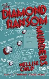 The Diamond Ransom Murders - Child Nellise