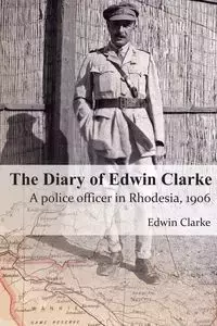 The Diary of Edwin Clarke - Edwin Clarke