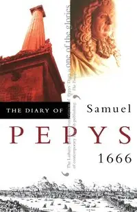 The Diary of Samuel Pepys - Samuel Pepys