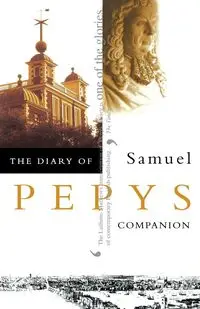 The Diary of Samuel Pepys - Samuel Pepys