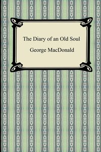 The Diary of an Old Soul - George MacDonald