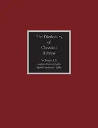 The Dictionary of Classical Hebrew, Volume IX - Clines David J.A.