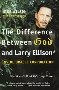 The Difference Between God and Larry Ellison - Wilson Mike