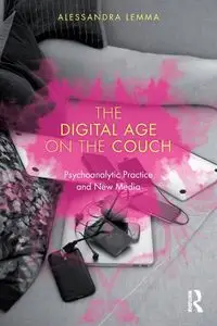 The Digital Age on the Couch - Alessandra Lemma