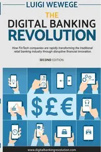 The Digital Banking Revolution, Second Edition - Luigi Wewege