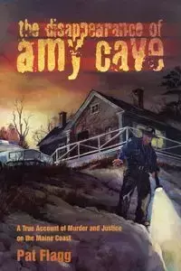 The Disappearance of Amy Cave - Pat Flagg