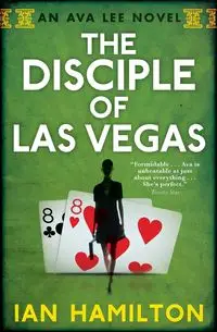 The Disciple of Las Vegas - Ian Hamilton