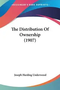 The Distribution Of Ownership (1907) - Joseph Underwood Harding