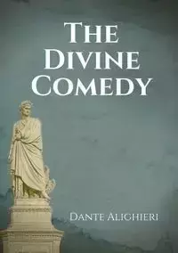 The Divine Comedy - Dante Alighieri