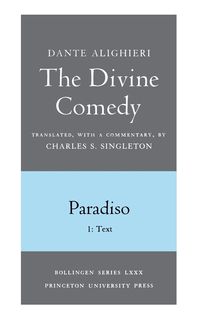 The Divine Comedy, III. Paradiso, Vol. III. Part 1 - Dante