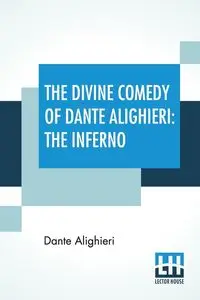 The Divine Comedy Of Dante Alighieri - Dante Alighieri