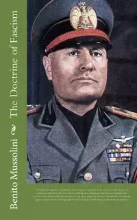 The Doctrine of Fascism - Benito Mussolini