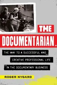 The Documentarian - Roger Nygard