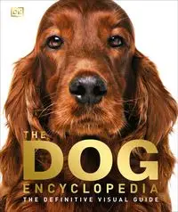 The Dog Encyclopedia - Dorling Kindersley