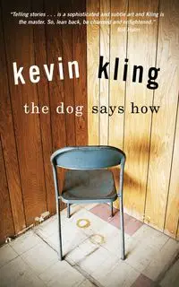 The Dog Says How - Kevin Kling