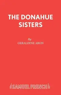 The Donahue Sisters - Aron Geraldine