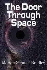 The Door Through Space - Bradley Marion Zimmer