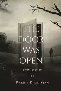 The Door was Open - Karine Khodikyan