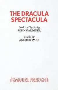 The Dracula Spectacula - John Gardiner