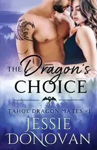 The Dragon's Choice - Donovan Jessie