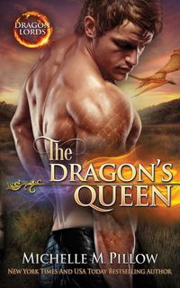 The Dragon's Queen - Pillow Michelle M.