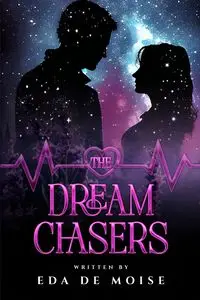 The DreamChasers - Eda Moise de