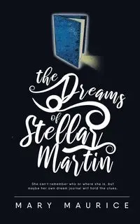 The Dreams of Stellar Martin - Maurice Mary