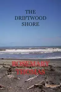 The Driftwood Shore - Thomas Rosemary Ann