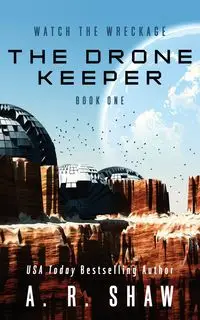 The Drone Keeper - Shaw A. R.