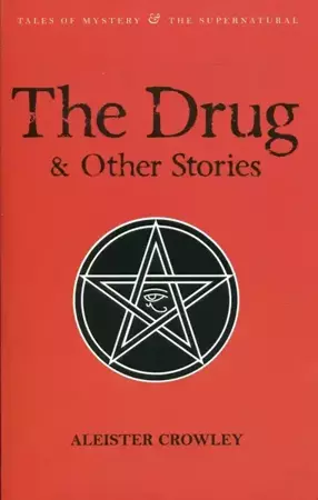 The Drug and Other Stories - Aleister Crowley