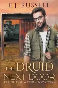 The Druid Next Door - Russell E.J.