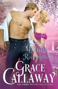 The Duke Redemption - Grace Callaway