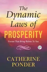 The Dynamic Laws of Prosperity - Catherine Ponder