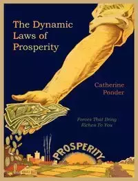 The Dynamic Laws of Prosperity - Catherine Ponder