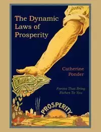 The Dynamic Laws of Prosperity - Catherine Ponder