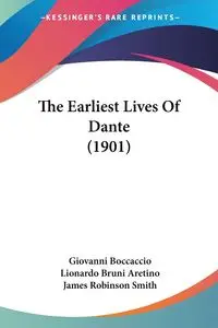 The Earliest Lives Of Dante (1901) - Giovanni Boccaccio