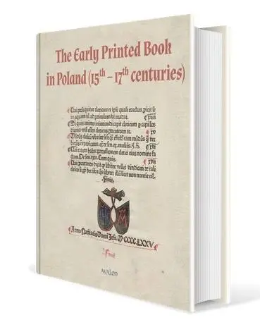 The Early Printed Book in Poland - Janusz Gruchała, Michał Czerenkiewicz