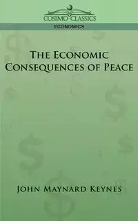 The Economic Consequences of Peace - John Maynard Keynes