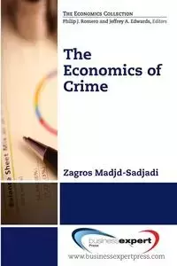 The Economics of Crime - Madjd-Sadjadi Zagros