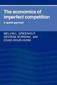 The Economics of Imperfect Competition - Melvin L. Greenhut