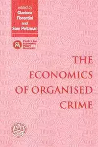 The Economics of Organised Crime - Fiorentini Gianluca