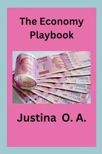 The Economy Playbook - O.A. Justina