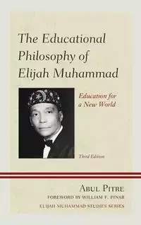 The Educational Philosophy of Elijah Muhammad - Pitre Abul