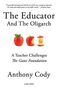 The Educator and the Oligarch - Cody Anthony