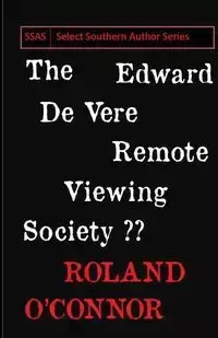 The Edward De Vere Remote Viewing Society - Roland O'Connor